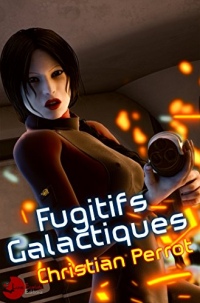 Fugitifs Galactiques: Agents Photoniques III