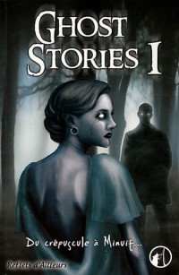 Ghost stories, Tome 1 : Du crépuscule à Minuit