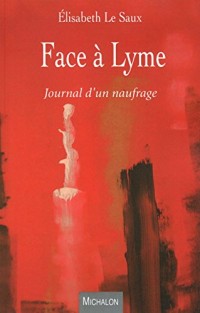 Face à Lyme - Journal d'un naufrage