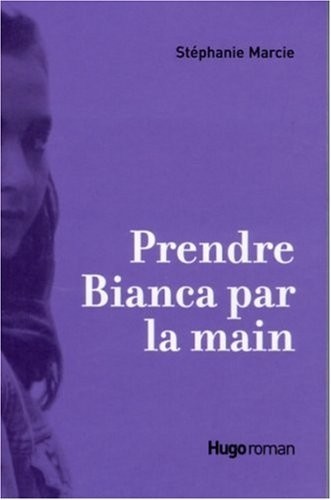 PRENDRE BIANCA PAR LA MAIN