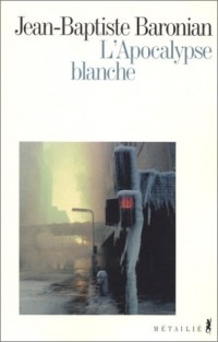 APOCALYPSE BLANCHE (L')