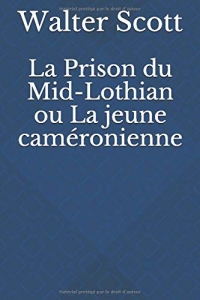 La Prison du Mid-Lothian ou La jeune caméronienne