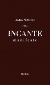 Incante. Manifeste