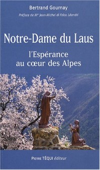 Notre-Dame du Laus : L'Espérance au coeur des Alpes