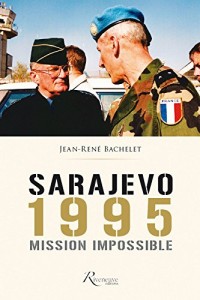 Sarajevo 1995 Mission impossible