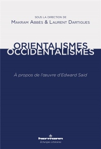 Orientalismes/occidentalismes: A propos de l'oeuvre d'Edward Said