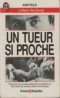 Un Tueur si proche. L'Affaire Ted Bundy