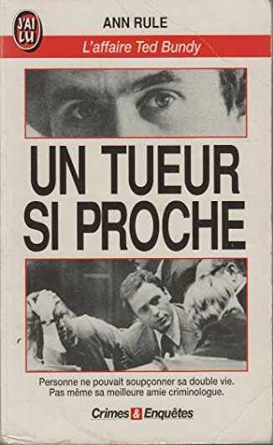 Un Tueur si proche. L'Affaire Ted Bundy
