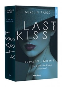 Last kiss Le palace Saison 2