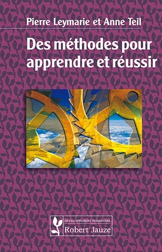 Des méthodes pour apprendre et réussir