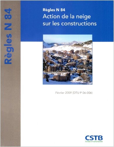 Règles N 84: Action de la neige sur les constructions