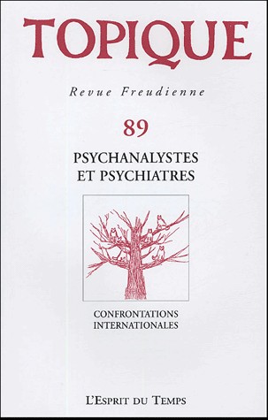 Topique Psychanalystes et psychiatres - N° 89 - 2004