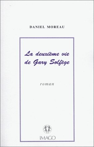 La Deuxième vie de Gary Solfège