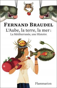 L'aube, la terre, la mer : La méditerranée, une Histoire: Edition anniversaire 150 ans