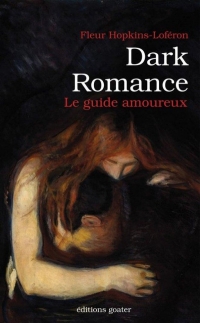 Dark Romance, le guide amoureux