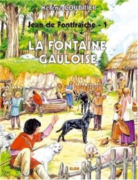 La fontaine gauloise - Jean de Fontfraiche T1