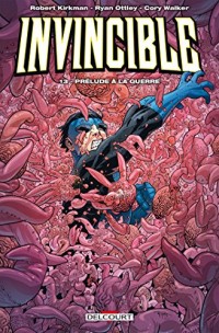 Invincible T13 - Prélude à la guerre