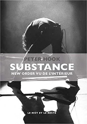 Substance : New Order vu de l'intérieur