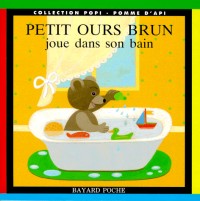 Petit Ours Brun joue sans son bain