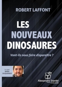 Les nouveaux dinosaures : Vont-ils nous faire disparaître