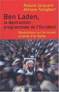 Ben Laden, la destruction programmée de l'Occident : Révélations sur le nouvel arsenal d'al-Qaida