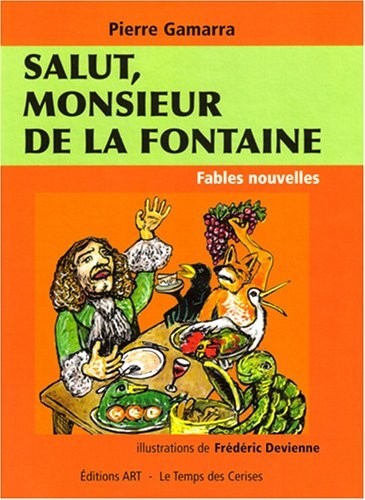 Salut, monsieur de la Fontaine