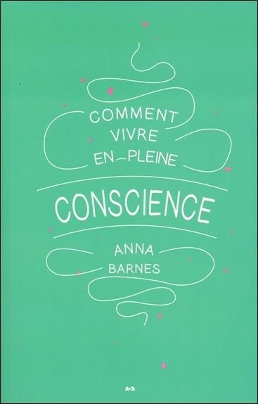 Comment vivre en pleine conscience