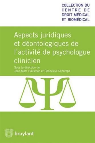 Aspects juridiques et déontologiques de l'activité de psychologue clinicien