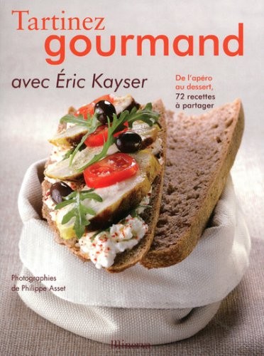Tartinez Gourmand : De l'apéro au dessert, 72 recettes à partager