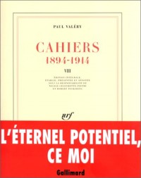 Cahiers, tome 8 : 1894-1914