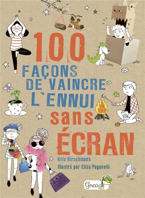 100 Façons de Vaincre l'Ennui Sans Ecran