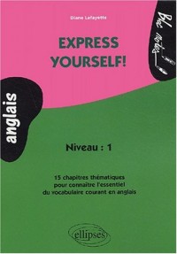 Anglais Express Yourself ! Niveau 1