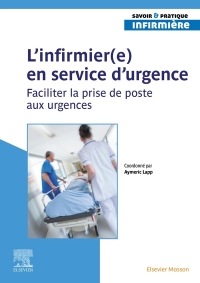 L'infirmier(e) en service d'urgence: Faciliter la prise de poste aux urgences