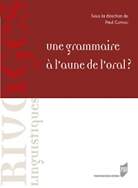 Une Grammaire a l'Aune de l'Oral ?