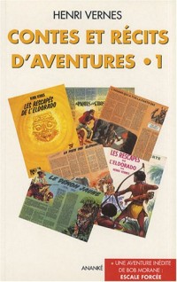 Contes et récits d'aventures, Tome 1 : Les Rescapés de l'Eldorado suivi de Escale forcée