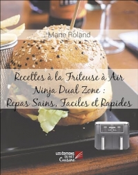 Recettes à la Friteuse à Air Ninja Dual Zone : Repas Sains, Faciles et Rapides