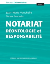 Notariat: Déontologie et responsabilité