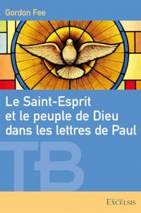 Le Saint-Esprit et le peuple de Dieu dans les lettres de Paul