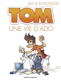 Tom, Tome 1 : Une vie d'ado