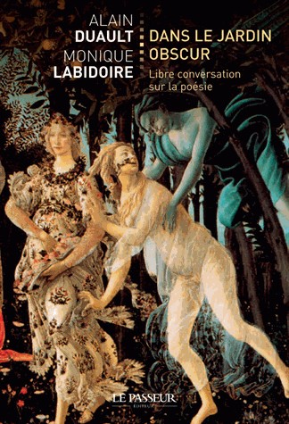 Dans le jardin obscur : Libre conversation sur la poésie