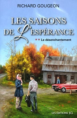 Les Saisons de l'Espérance V 02 le Desenchantement
