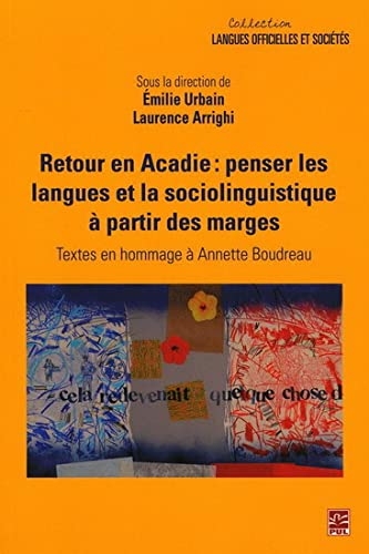 Retour en acadie. penser les langues et la sociolinguistique a