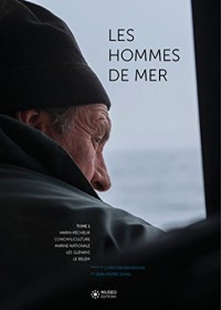Les hommes de mer: Marin-pêcheur, conchyliculture, Marine nationale, les Glénans, le Belem, skipper.