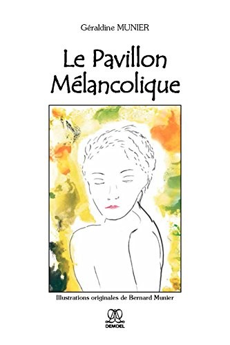 Le Pavillon Mélancolique