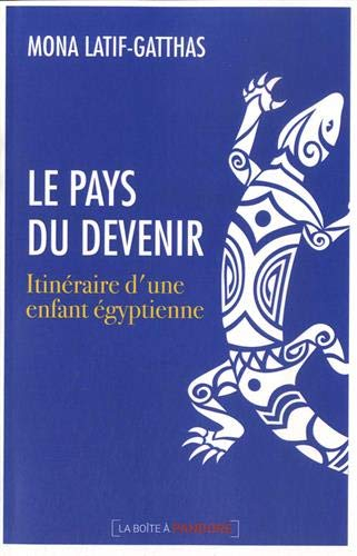 Le pays du devenir : itinéraire d'une enfant égyptienne