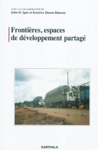 Frontières, espaces de développement partagé