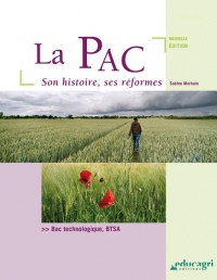 La PAC : Son histoire, ses réformes