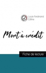 Mort à crédit de Louis-Ferdinand Céline (fiche de lecture et analyse complète de l'oeuvre)