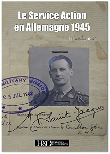 Le SERVICE ACTION en ALLEMAGNE 1945