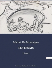 LES ESSAIS: Livre I
